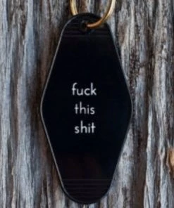 He Said, She Said F*ck This Sh*t Motel Keychain