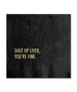 Pretty Alright Goods Shut Up Liver Cocktail Napkins Accessories