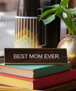 He Said, She Said Home & Gift Best Mom Ever Nameplate