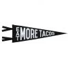 Three Potato Four Eat More Tacos Pennant Home & Gift 2 Three Potato Four Eat More Tacos Pennant Home & Gift