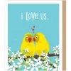 Apartment 2 Cards Home & Gift I Love Us Lovebirds Card